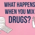 【TED科普】混合服用药物，会带来多大危害？