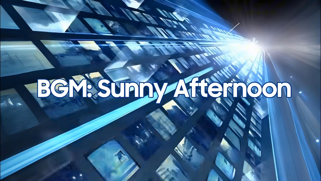BGM: Sunny Afternoon
