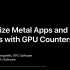WWDC2020: Optimize Metal apps and games with GPU counters