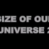 我们宇宙的大小2（Youtube-Size of our Universe 2 - [Universe Size Com