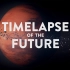 TIMELAPSE OF THE FUTURE : 一场时间尽头的旅行 (4K)