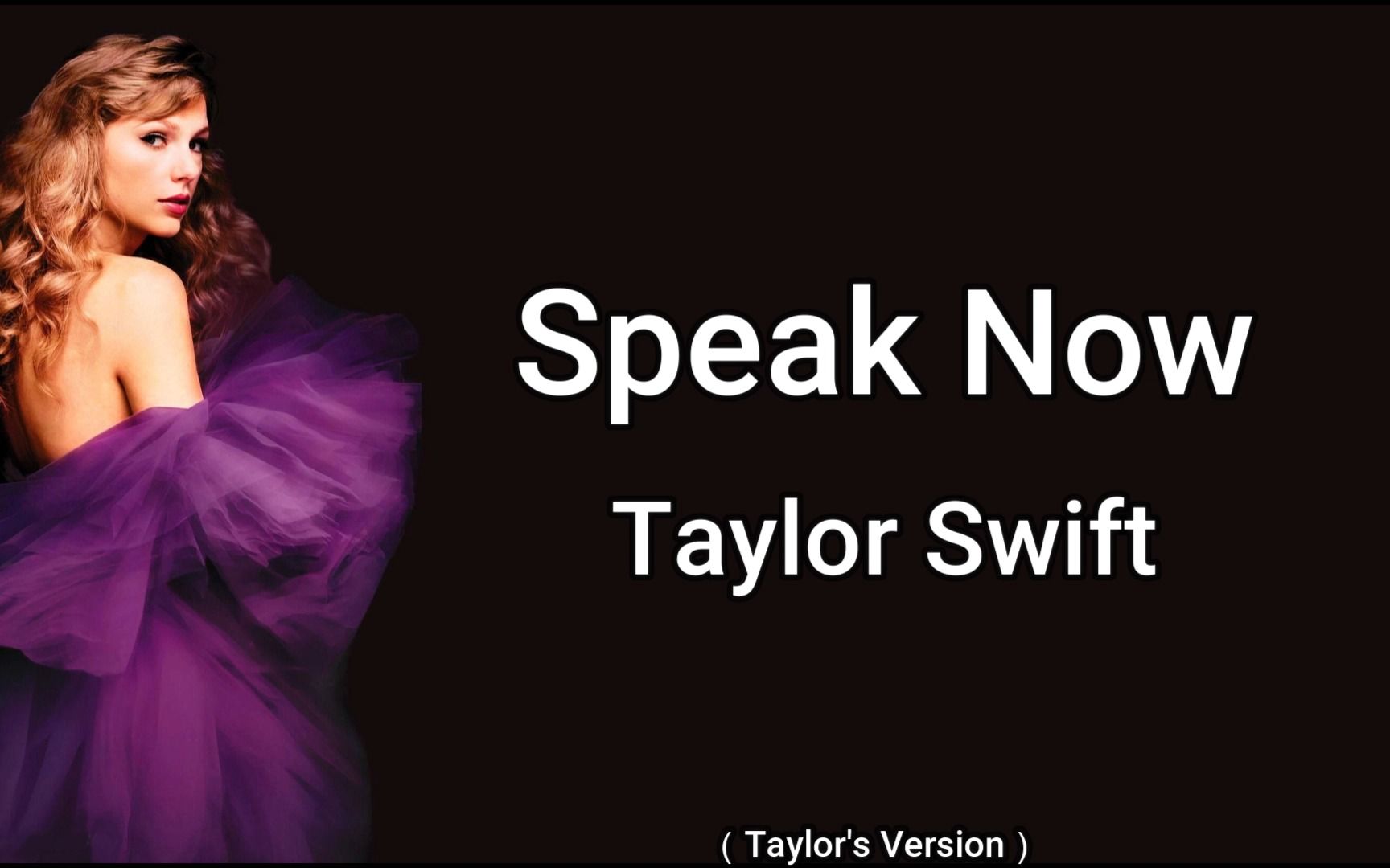 Speak Now-Taylor's Version【歌词MV】