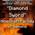 【Radapedaxa】Diamond Sword【双语字幕】【Minecraft动画MV】