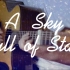 【指弹吉他】抬头就能看见漫天星辰 ~ 「 A Sky Full of Stars 」 cover Coldplay