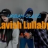 西安 URBAN 导师《LAVISH LULLABY》-VB舞蹈