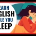 【睡眠学习】英语听力 - 被动式睡后学习英语【50小时】