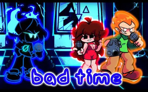 【FNF】Bad time但是bf gf和pico唱