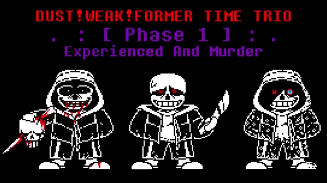 Weak!Dust!Former time trio Phase 1: Experienced And Murder