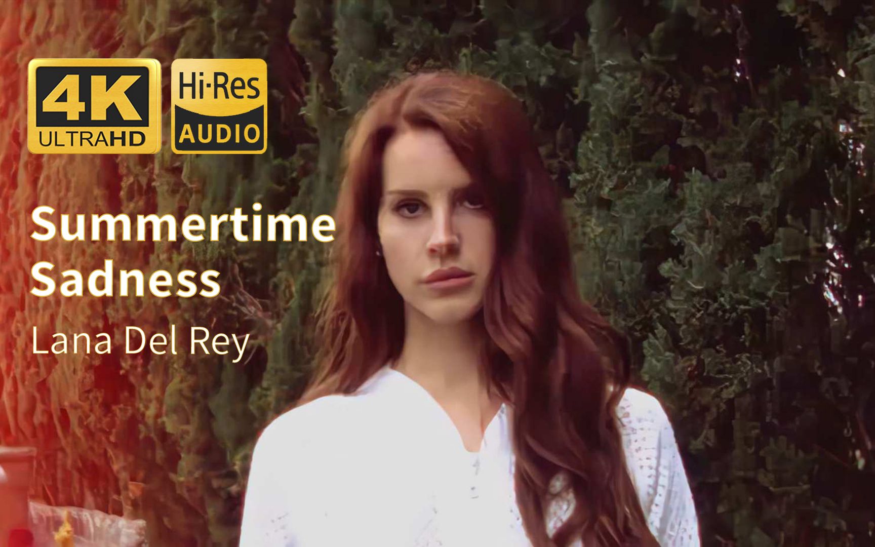 【4Khires】Lana Del Rey《Summertime Sadness》打雷姐经典单曲收藏版 双语字幕