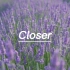 英文歌推荐《Closer》，“我们的青春，永不褪色”---好听的英文歌曲合集