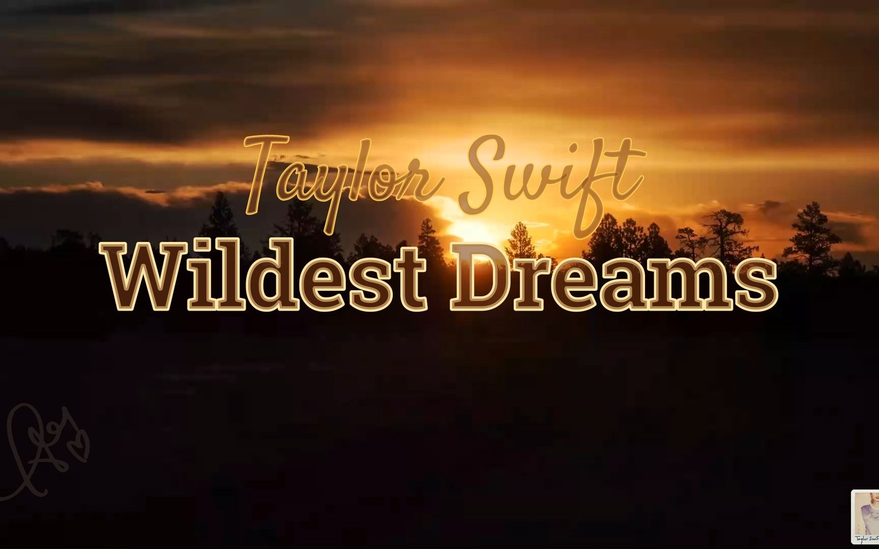 Wildest Dreams-Taylor Swift【歌词MV】