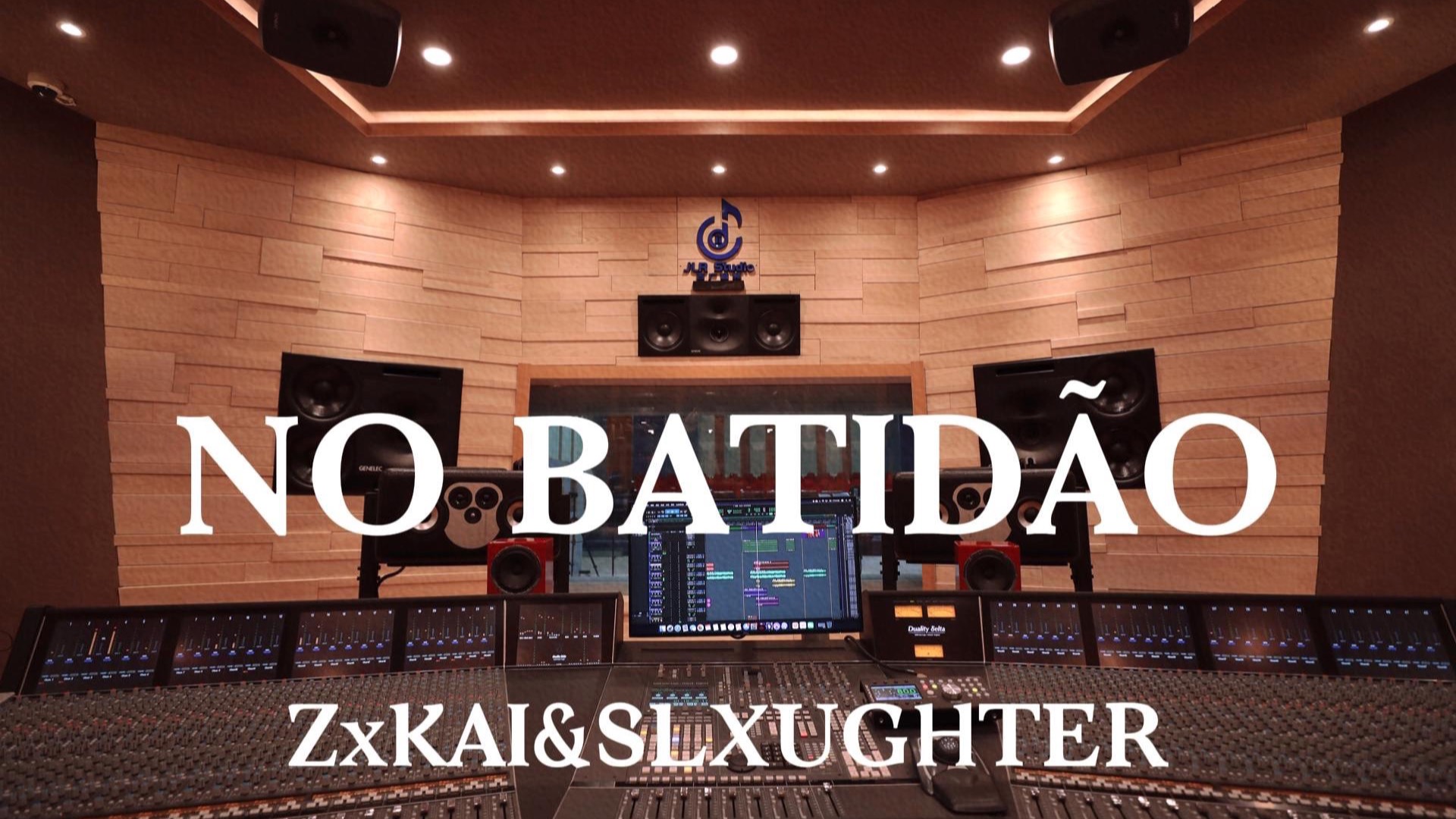 ZxKAI&SLXUGHTER《NO BATIDÃO》百万豪装录音棚大声听
