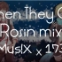 【Mus!X & 173】When They Cry×炉心融解 -Rosin 