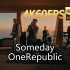 [共和时代]OneRepublic-Someday(无损音质4K60MV)[中英字幕]Hi-Res(FLAC24/44)