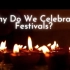 Why do we celebrate festivals