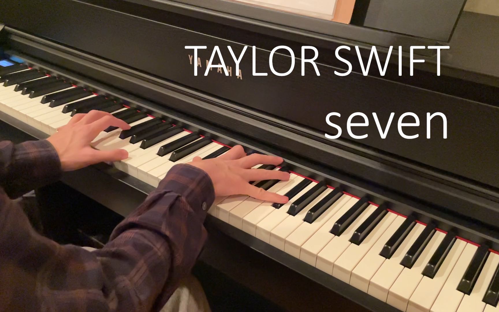 【钢琴】Seven - Taylor Swift