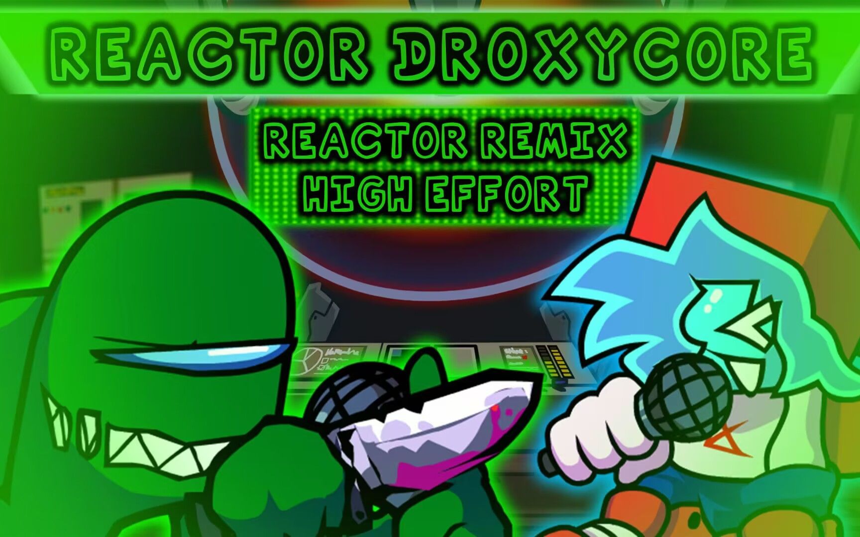 [神曲警告]Reactor高质量Remix!——Reactor DroxyCore!