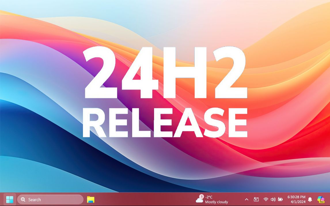 【RTM】微软今天发布 Windows 11 24H2 最新版 Build 26100 系统更新：去除桌面水印！Copilot 应用可窗口化运行...