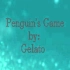 【蛞蝓听过的老歌】Penguin's Game - Gelato
