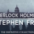 『英语』【英音有声书】- Sherlock Holmes The Definitive Collection-Steph