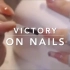 Victory of nails