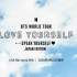 BTS (防弹少年团) 大阪演唱会WORLD TOUR ‘LOVE YOURSELF SPEAK YOURSELF’ –