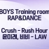 BoysPlanet练习室 - Rush Hour&LAW