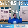 锐龙5 7600X对比酷睿i5-13600K, 1080p, 1440p及4K下54款游戏跑分【Hardware Unboxed