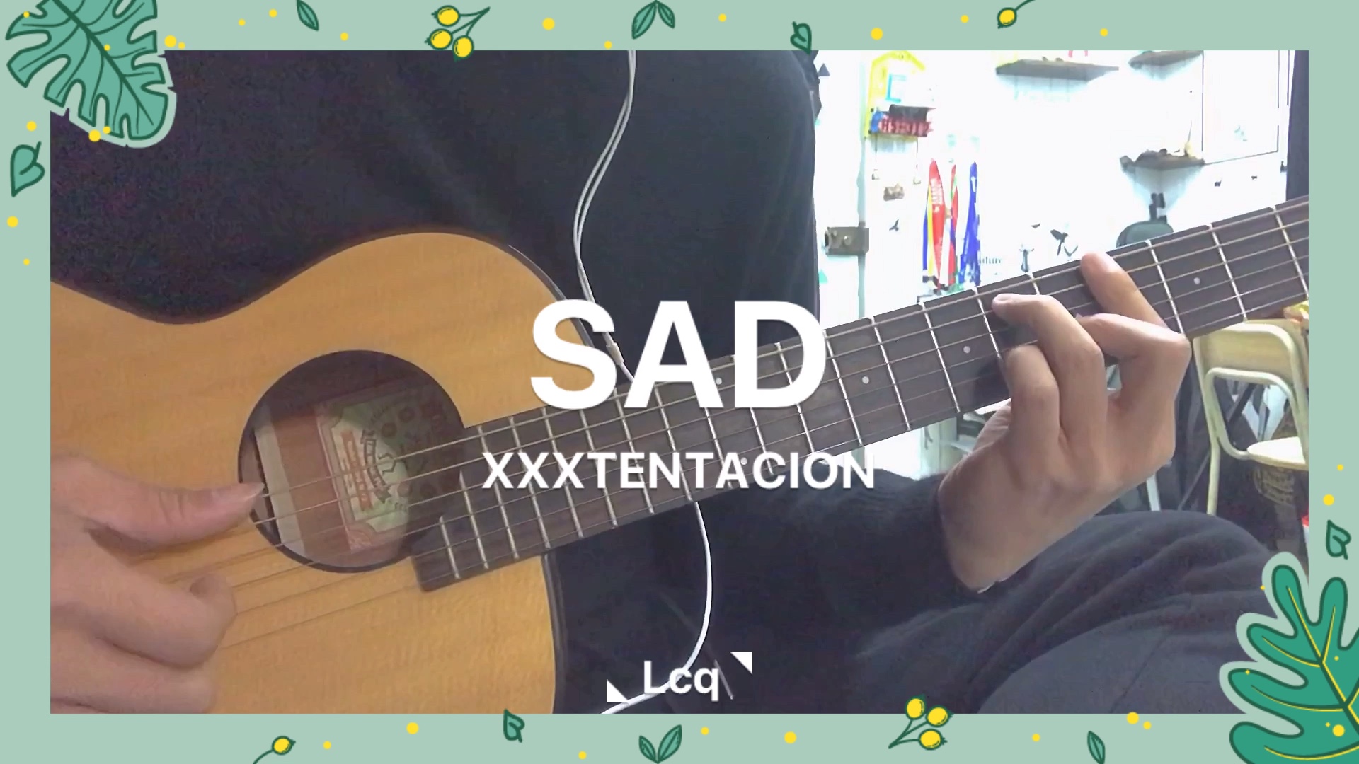 活动作品吉他弹唱男生翻唱sadxxxtentacion