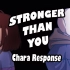 Stronger than You - Chara Response (Animation)