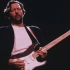 Eric Clapton 艾瑞克·克莱普顿 现场合集