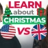 英国和美国的差异：圣诞节传统文化对比，以及有用的英语词汇