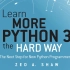 Learn More Python 3 The Hard Way 笨办法学更多Python3