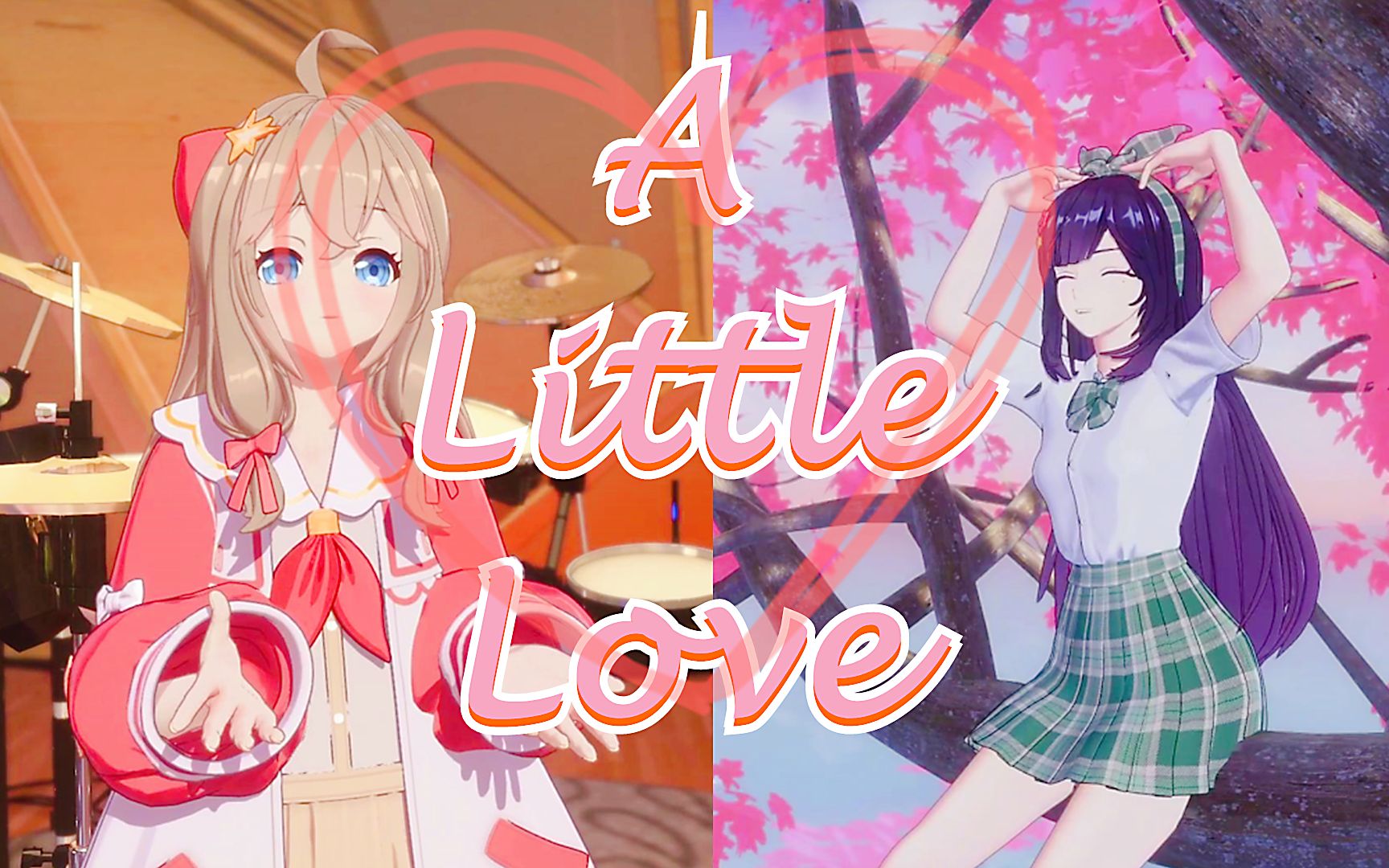 Love By The 10th Date Part 2 【A-SOUL/嘉然&贝拉】《A Little Love》合唱（双声道+分part+全程合唱）_哔哩哔哩_bilibili