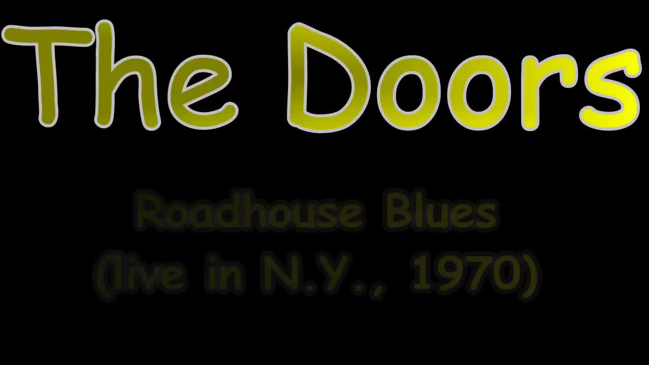 The Doors - Roadhouse Blues (live in N.Y. 1970)