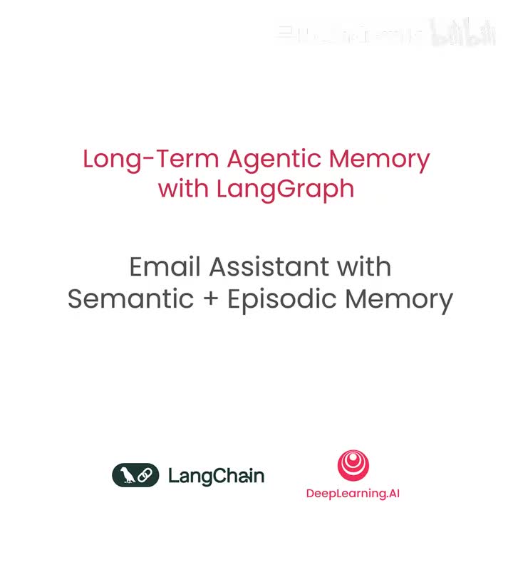 使用 LangGraph 进行长期代理记忆5.具有语义和情景记忆功能的电子邮件助手