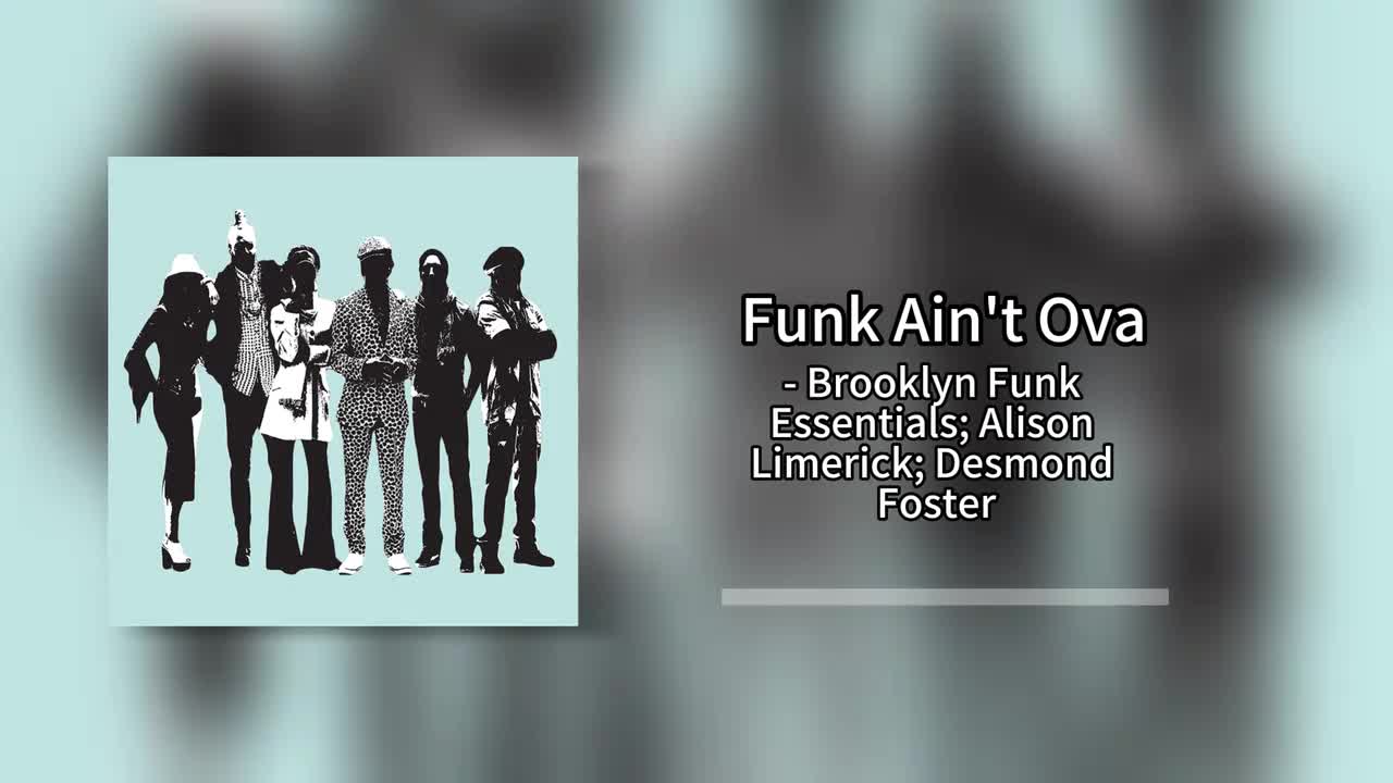 Brooklyn Funk Essentials; Alison Limerick; Desmond Foster - Funk Ain't Ova