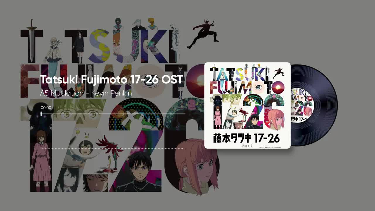 2-17. A5 Mutilation - Kevin Penkin