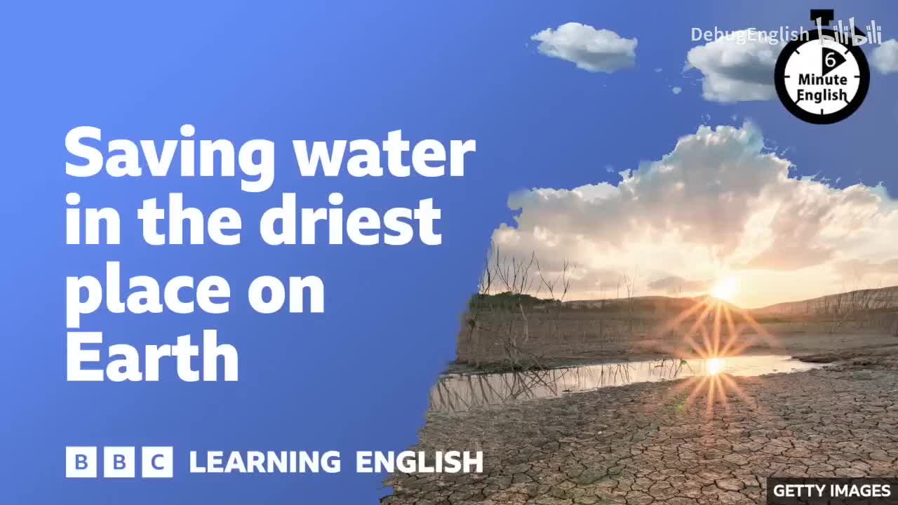 039.Saving water in the driest place on Earth