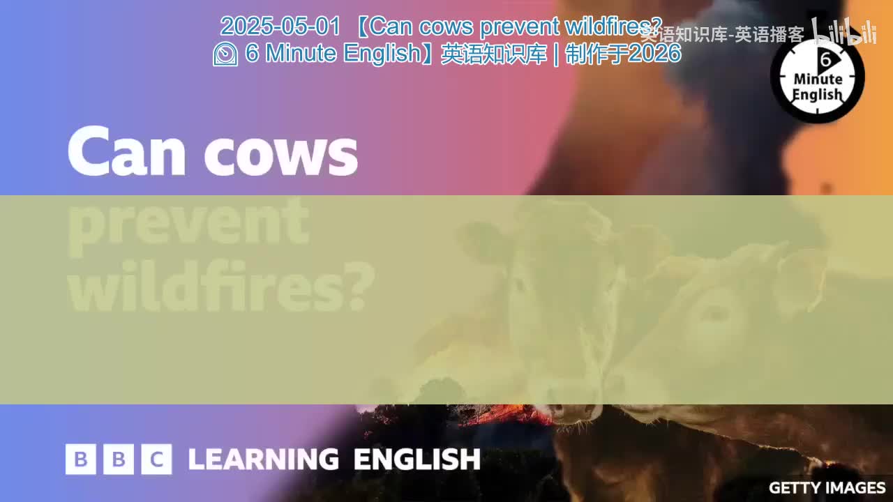 23.Can.cows.prevent.wildfires.6.Minute.English