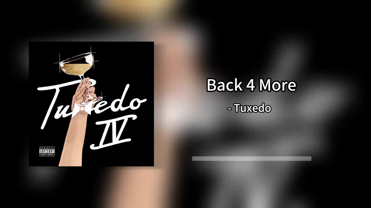 Tuxedo - Back 4 More