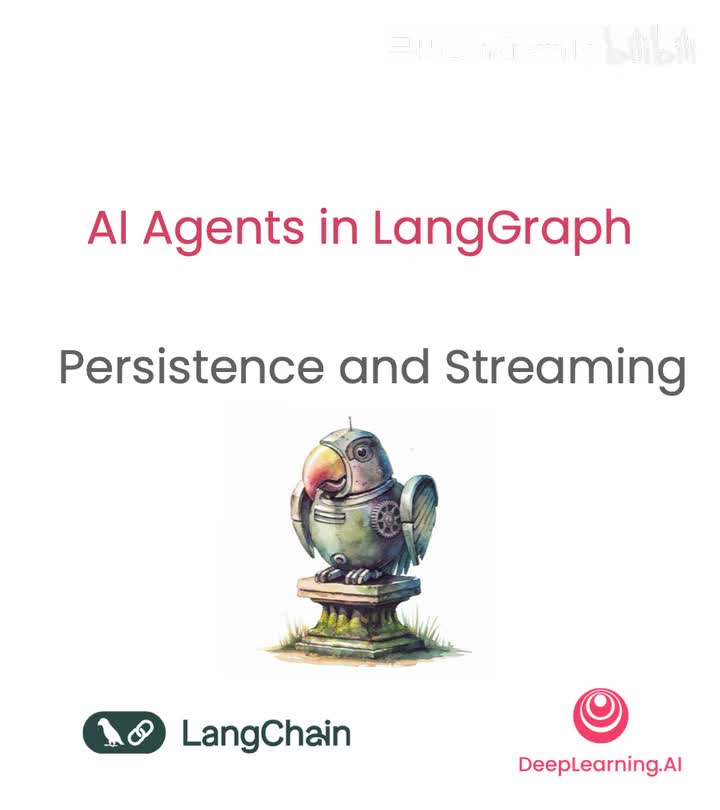 吴恩达LangGraph 中的 AI 代理5.持久性跟流式传输