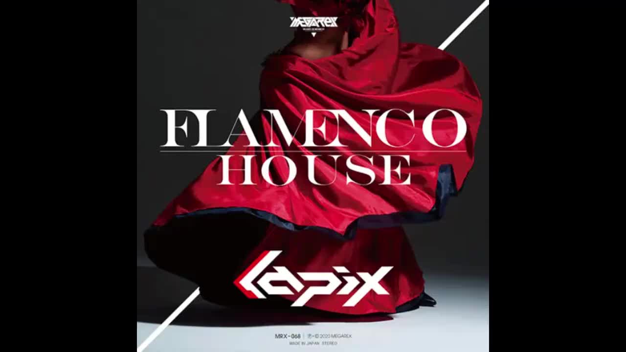 Flamenco House - lapix【未来磁场】
