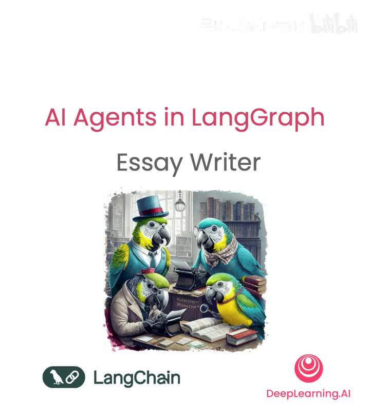 吴恩达LangGraph 中的 AI 代理7.Essay Writer