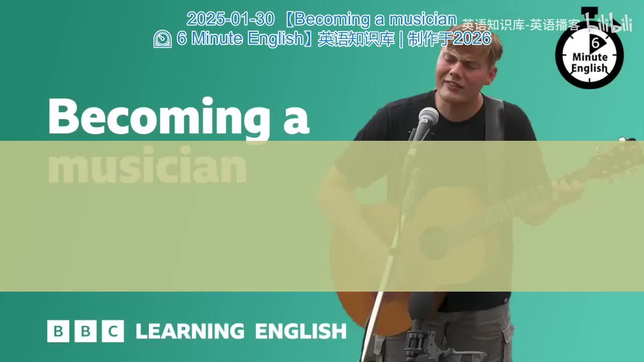 07.Becoming.a.musician.6.Minute.English