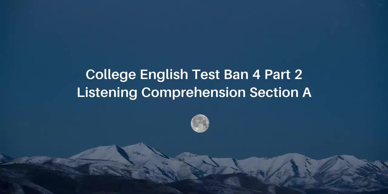 2.2.【英语四级听力】2024年12月四级真题（第一套）_英文 Av114926832063540 P2
