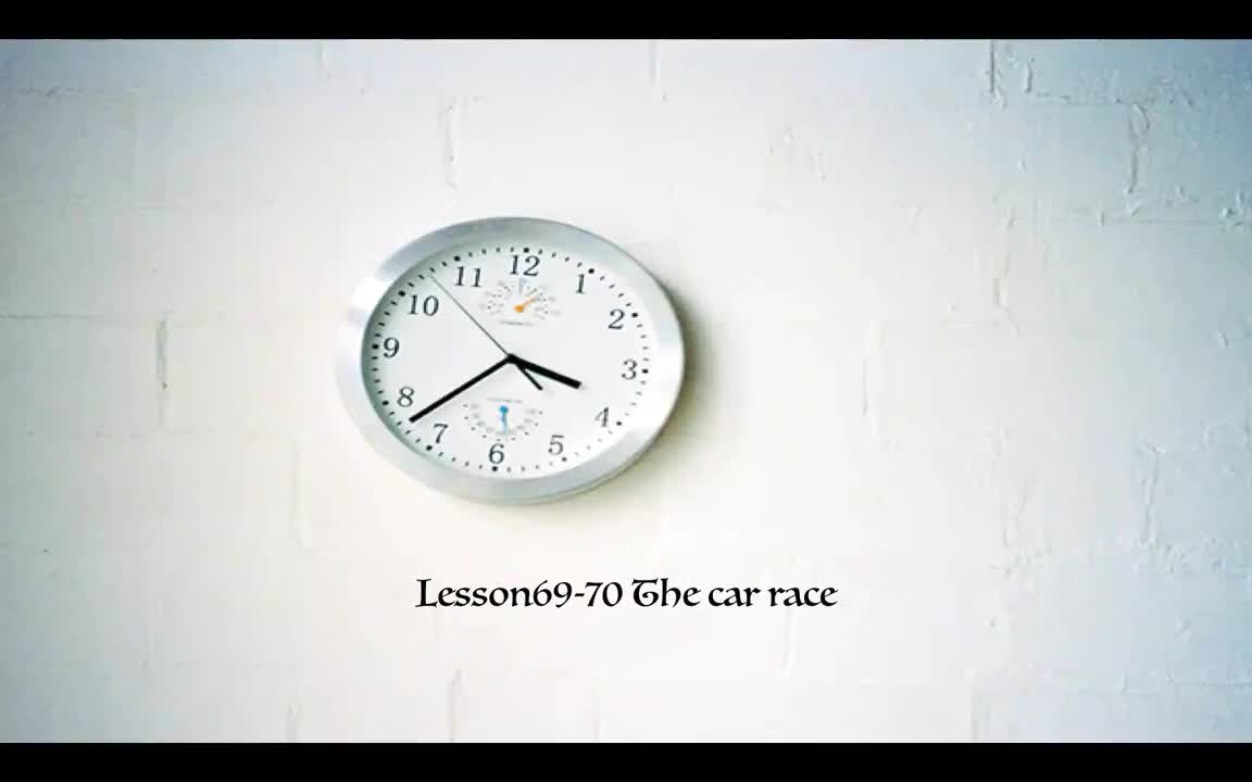 Lesson69-70 The car race