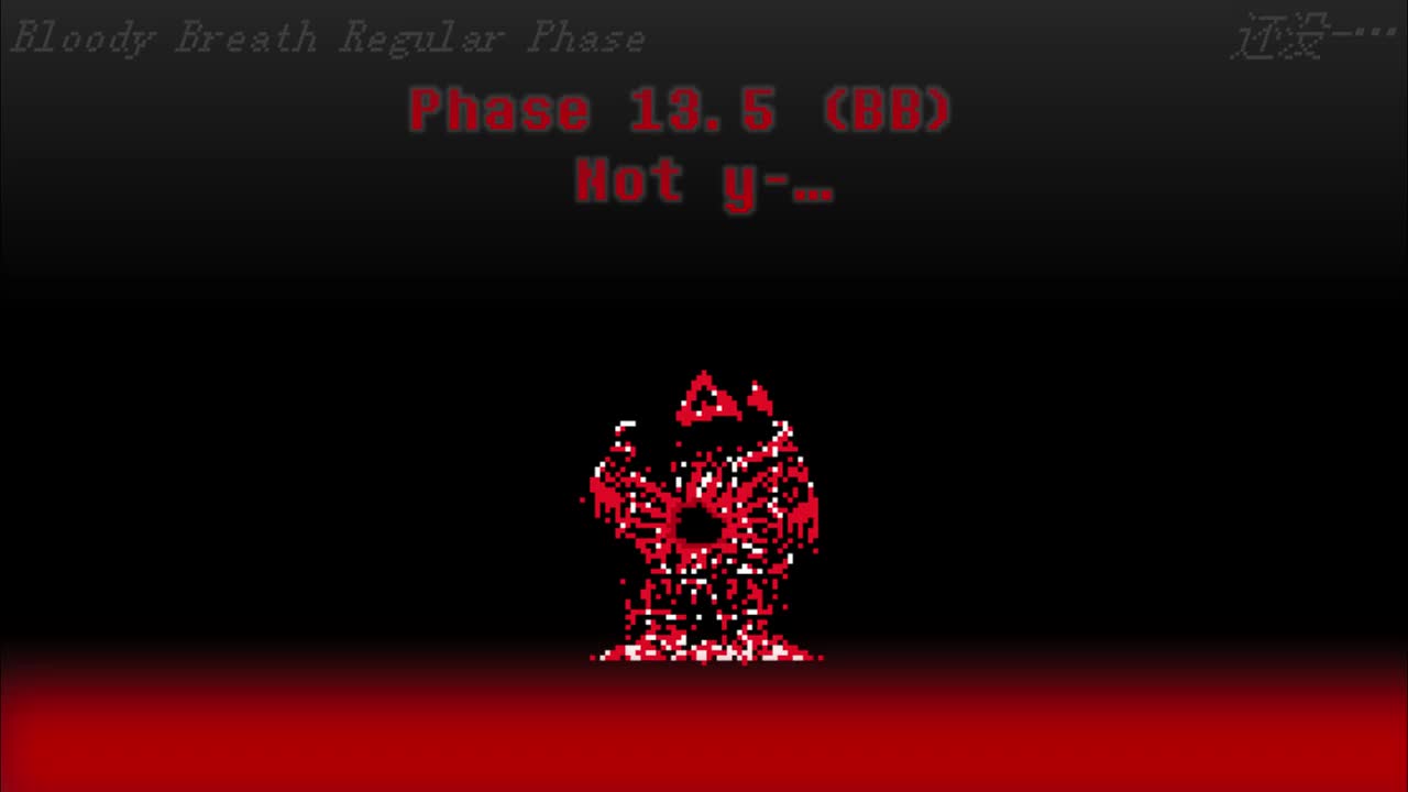 【补足】Phase 13.5 （Bloody Breath）