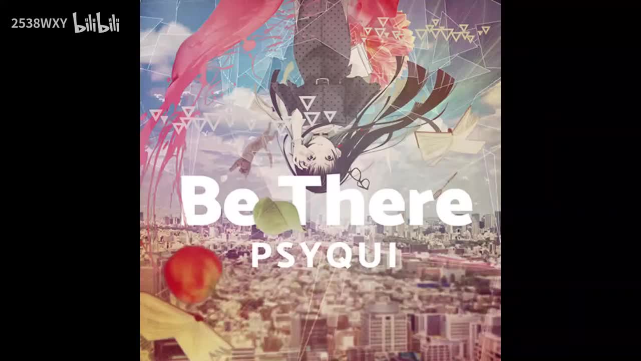 Be There - PSYQUI【Memory Archive】