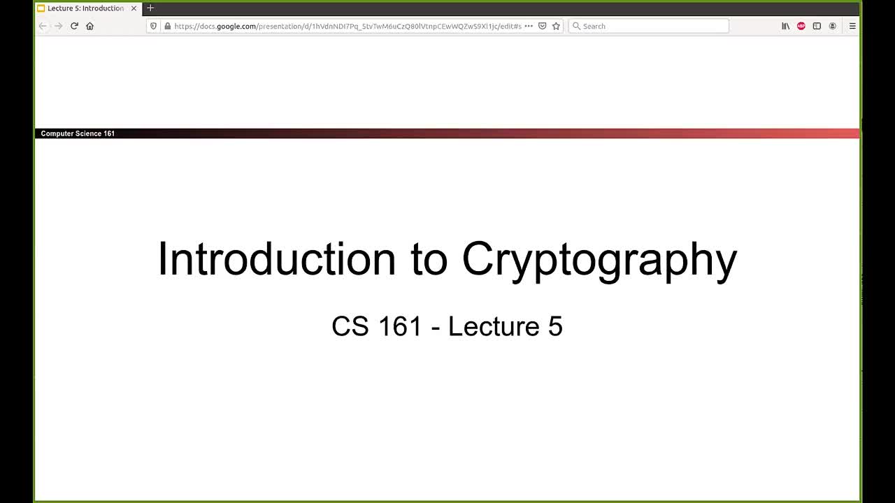 CS 161 Summer 2021 - Lecture 5 - Introduction to Cryptography-Zmptsvyjz1M